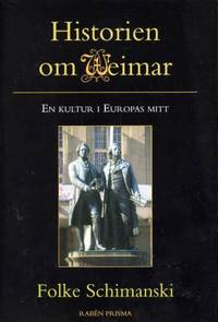 Historien om Weimar. En kultur i Europas mitt.