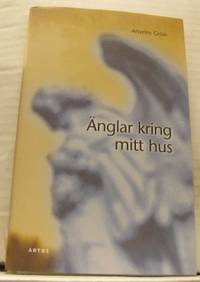 Änglar kring mitt hus. En inspirationsbok.
