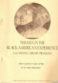 Themes in the Black American Experience, A Learning Library Program: Twelve Classics by Black Authors of the Harlem Renaissance