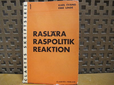 Raslära, raspolitik, reaktion.