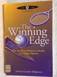 The Winning Edge: The Student-Athlete's Guide to College Sports/1996-1997 (Money Saving Guides...