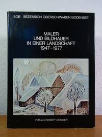 SOB - Sezession Oberschwaben-Bodensee. Maler und Bildhauer in einer Landschaft 1947 - 1977