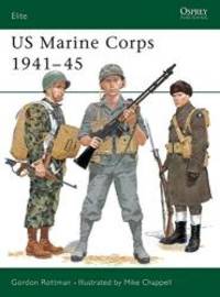 US Marine Corps 1941-45 (Elite) by Gordon L. Rottman - 1995-02-07