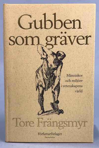 Gubben som gräver. Människor och miljöer i…