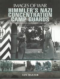 image of Himmler's Nazi Concentration Camp Guards (Images of War)