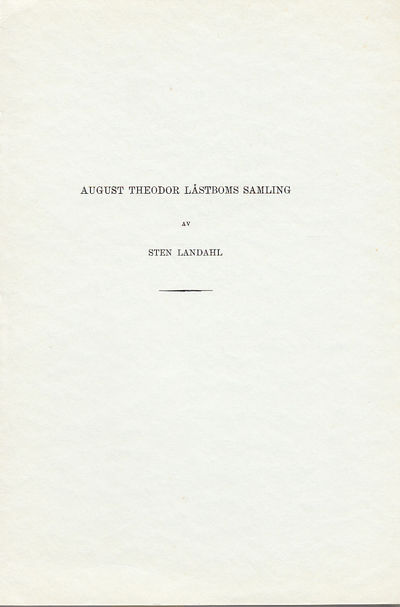August Theodor Låstboms samling [= rubrik].