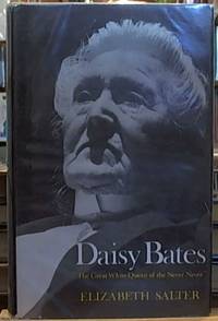 Daisy Bates: &#039; The Great White Queen of the Never Never&#039; by Salter, Elizabeth - 1971