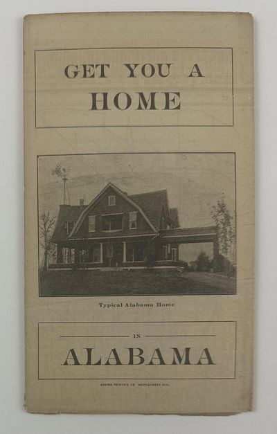 Get You a Home in Alabama: Home Seekers and Capitalists Guide to Alabama