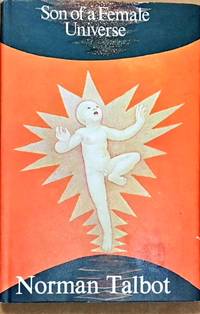 Son of a Female Universe by Norman Talbot - Hardcover - from Dial a Book (SKU: 64408)