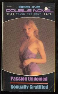 Passion Undenied  &amp;  Sexually Gratified  DN-6548 by Ann Aheim  &  Willie Maiket - 1981