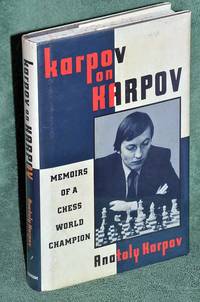 Karpov on Karpov: Memoirs of a Chess World Champion