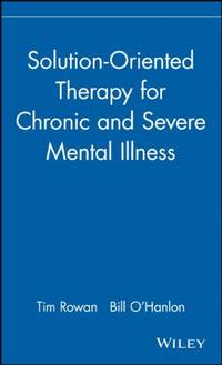 Solution-Oriented Therapy for Chronic and Severe Mental Illness