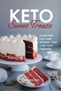 KETO Sweet Treats by Elisa Silva - 2018