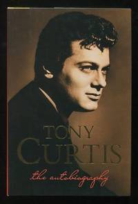 Tony Curtis: The Autobiography [*SIGNED*]