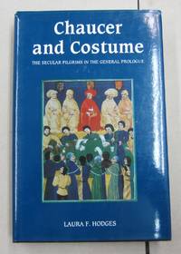 image of Chaucer and Costume : The Secular Pilgrims in the General Prologue
