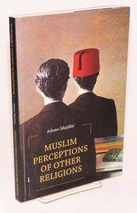image of Muslim Perceptions of Other Religions: Experience of Bosnia and Herzegovina