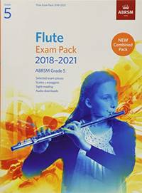 Flute Exam Pack 2018-2021, ABRSM Grade 5: Selected from the 2018-2021 syllabus. Score & Part,...