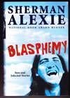 BLASPHEMY. NEW AND SELECTED STORIES