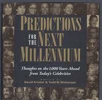 Predictions for the Next Millennium: Thoughts on the 1,000 Years Ahead from Today's Celebrities