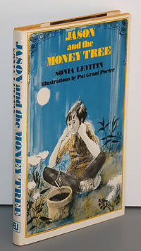 JASON AND THE MONEY TREE. Illustrations by Pat Grant Porter by Levitin, Sonia - 1974