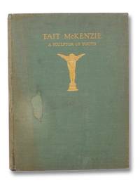 Tait McKenzie: A Sculptor of Youth by Hussey, Christopher - 1930