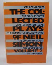 The Collected Plays of Neil Simon Volume II (California Suite, The Sunshine Boys, Chapter Two, Little Me, The Prisoner of Second Avenue, The Gingerbread Lady, The Good Doctor, God&#039;s Favorite) by Neil Simon - 1979