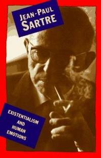 Existentialism and Human Emotions by Jean-Paul Sartre - 2000