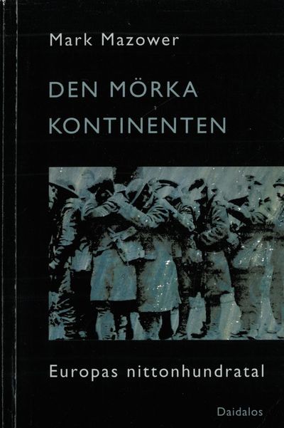 Den mörka kontinenten. Eurpoas nittonhundratals…