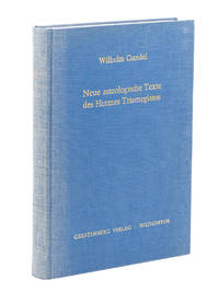 Neue astrologische Texte des Hermes Trismegistos by GUNDEL, WILHELM; HANS GEORG GUNDEL, Edited by - 1978