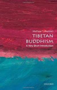 Tibetan Buddhism:  A Very Short Introduction (Very Short Introductions) by Matthew T. Kapstein - 2013-08-04