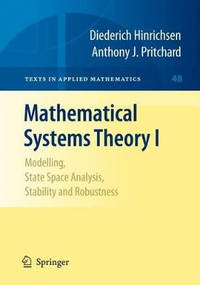 Mathematical Systems Theory I: Modelling, State Space Analysis, Stability and Robustness