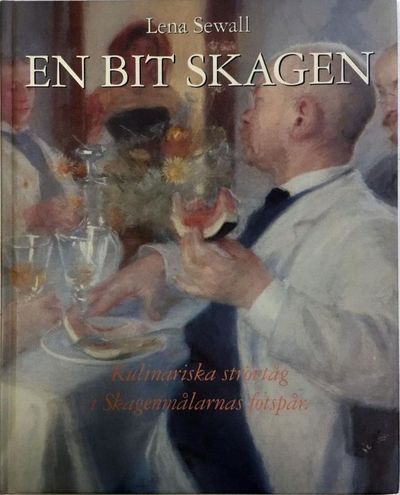 En bit Skagen. Kulinariska strövtåg i…