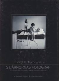 Bengt H. Malmqvist. Stjärnornas fotograf. En…