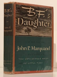 B.F.&#039;s Daughter: A Novel (SIGNED) by Marquand, John P - 1946