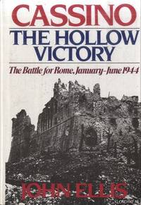 cover of Cassino. The Hollow Victory: The Battle for Rome, January-June 1944
