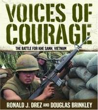 Voices of Courage: The Battle for Khe Sanh, Vietnam by Ronald J. Drez - 2005-08-05