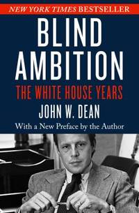 Blind Ambition : The White House Years
