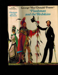 cover of Flashman and the Redskins: From the Flashman Papers, 1849-50 and 1875-76