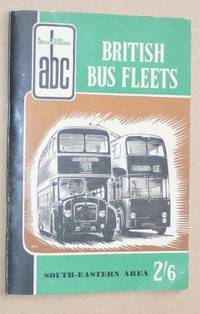 ABC British Bus Fleets: South-Eastern Area by P J Marshall - 1956