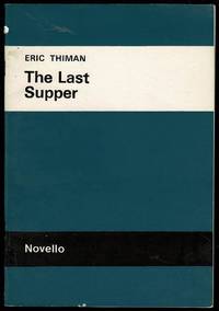 image of The Last Supper: A Short Cantata for Soprano and Baritone Soli, Chorus and Organ