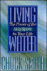 Living Water : The Power of the Holy Spirit in Your Life