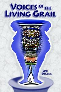 Voices of the Living Grail
