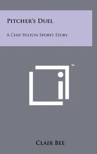 Pitcher's Duel: A Chip Hilton Sports Story