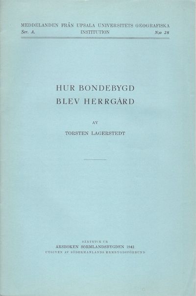 Hur bondebygd blev herrgård. Särtryck ur Årsboken…