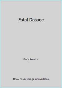 Fatal Dosage