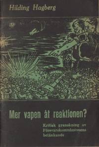 Mer vapen åt reaktionen? Kritisk granskning av…