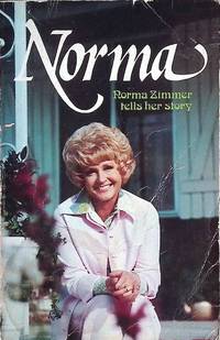 Norma: Norma Zimmer Tells Her Story by Norma Zimmer - Paperback - 1976 - from Kayleighbug Books (SKU: 041379)