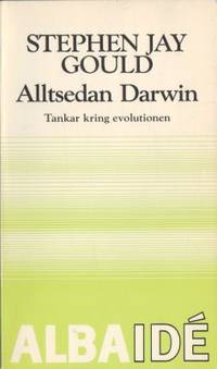 Alltsedan Darwin. Tankar kring evolutionen.