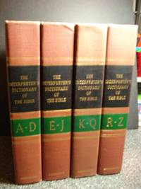 Interpreters's Dictionary of the Bible in Four Volumes An Illustrated Encyclopedia by Buttrick, George A., Editor - 1962