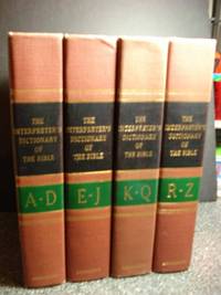 Interpreters&#039;s Dictionary of the Bible in Four Volumes An Illustrated  Encyclopedia by Buttrick, George A., Editor - 1962